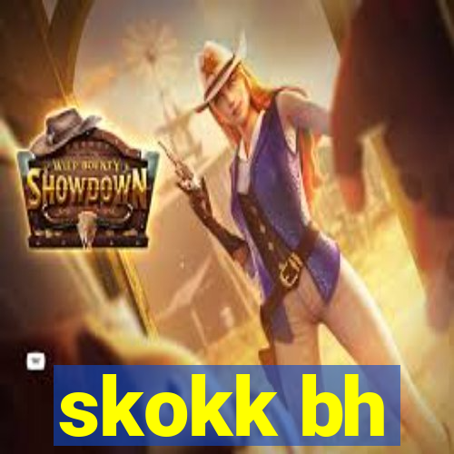 skokk bh